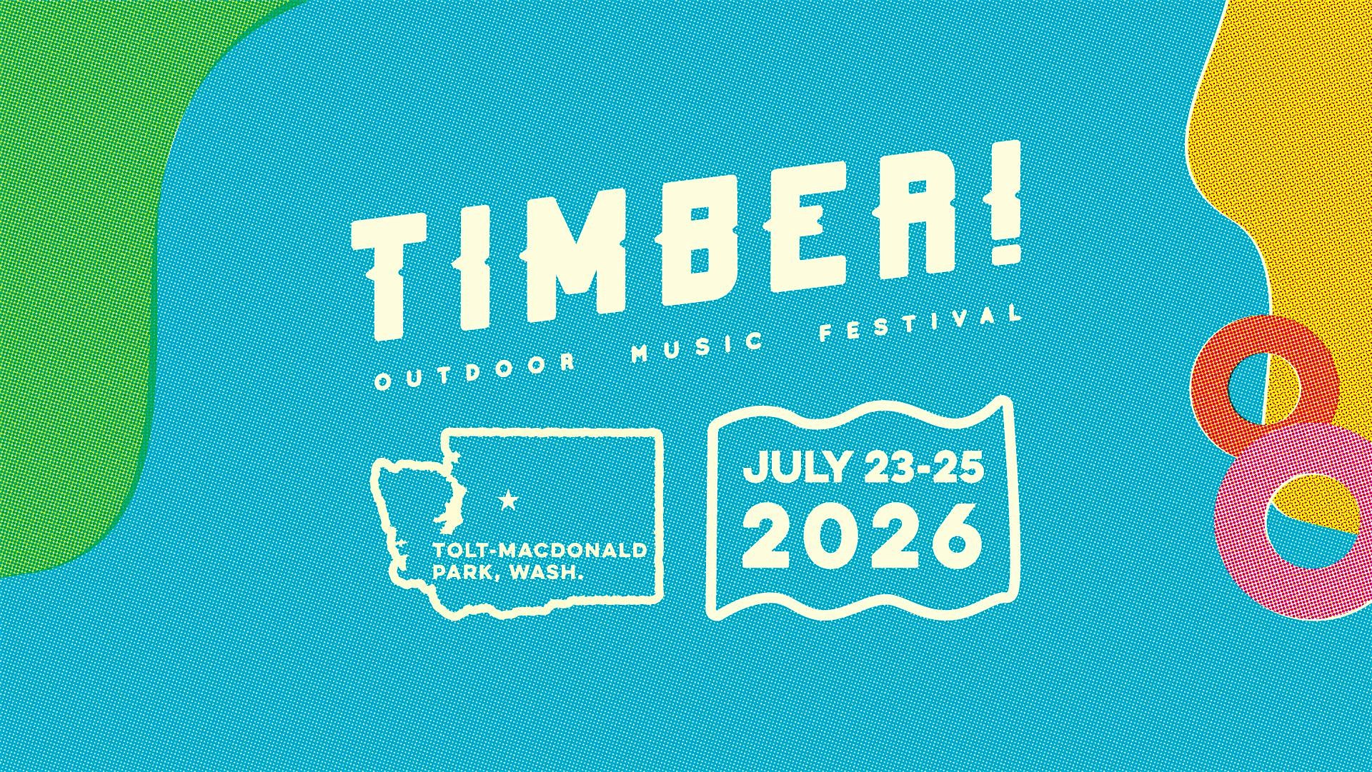 Timber! Outdoor Music Festival 2026 at Tolt River-John MacDonald Park – Carnation, WA