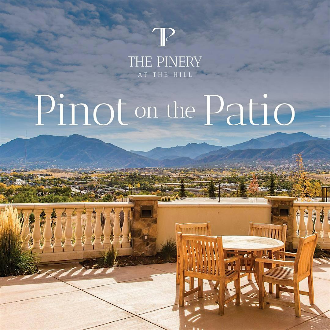 Pinot on the Patio at The Pinery at the Hill – Colorado Springs, CO