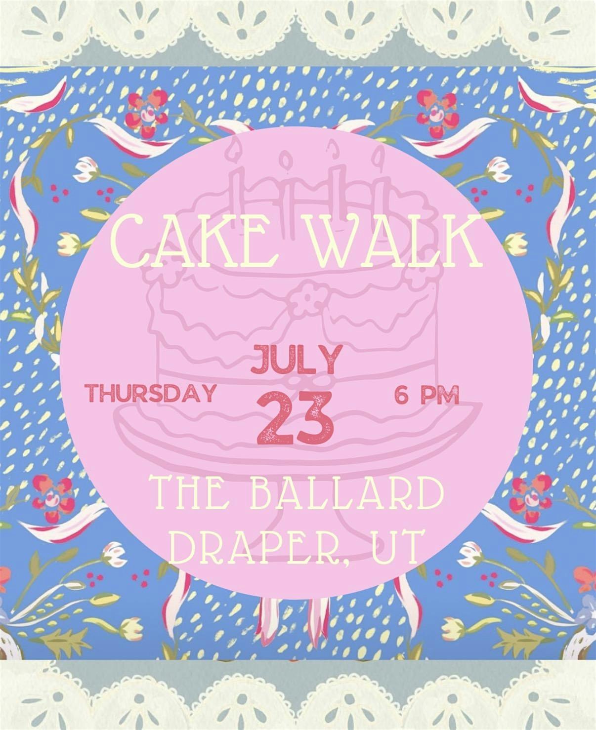 Ballard Cake Walk at The Ballard – Draper, UT