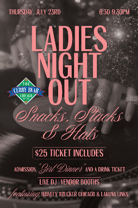LADIES NIGHT OUT at Cubby Bear – Chicago, IL