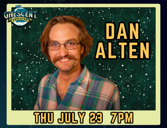 Dan Alten at Crescent Theater – Mobile, AL