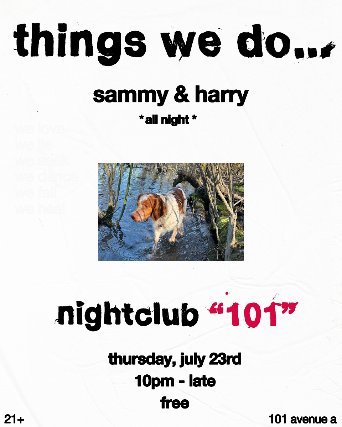 Things we do… w/ Sammy & Harry at Night Club 101 – New York, NY