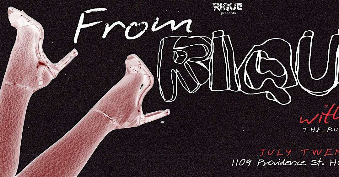 FROM RIQUE, WITH LOVE at 1109 Providence St – Houston, TX
