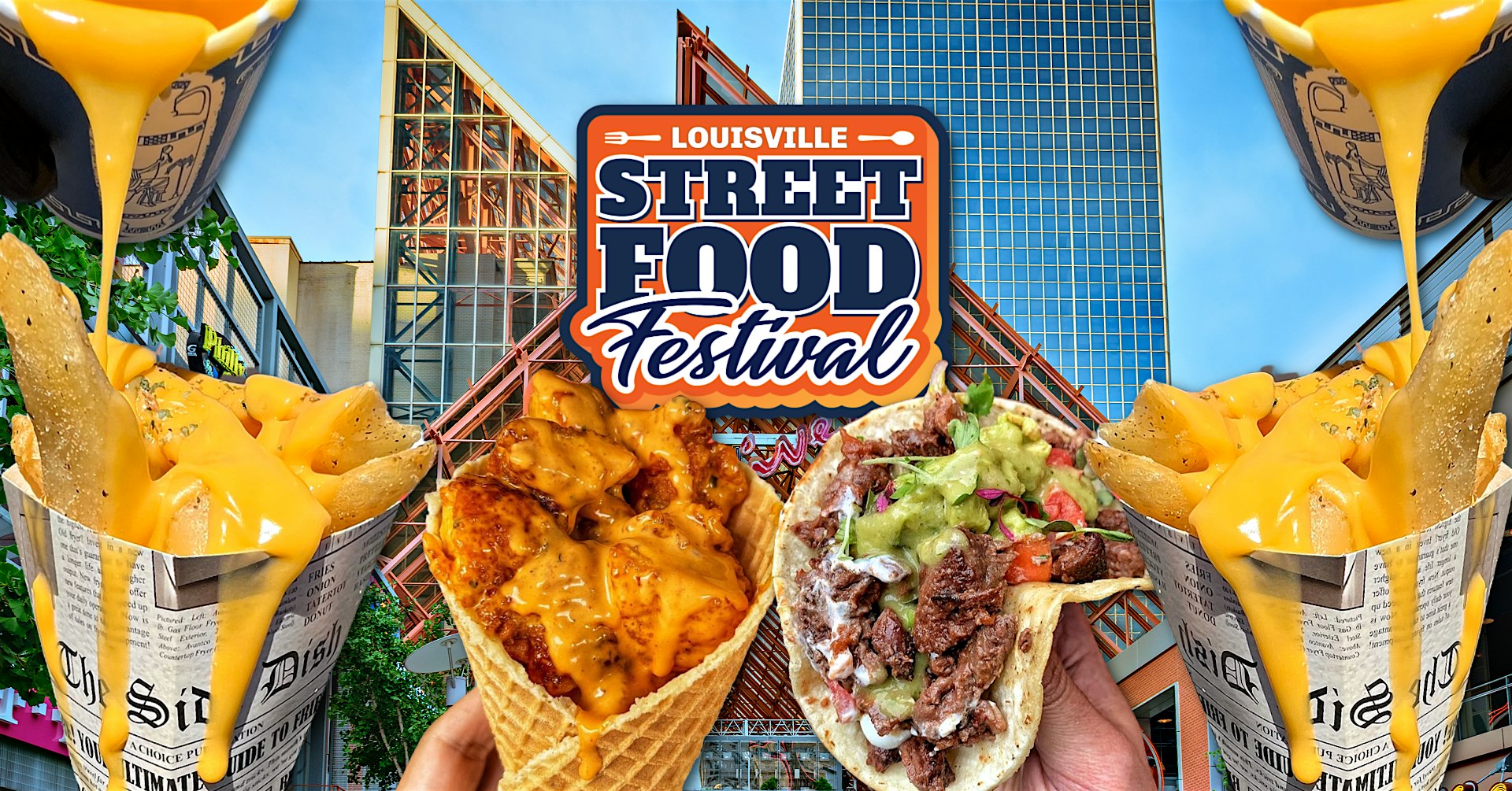 Louisville Street Food Festival at Fourth Street Live! – Louisville, KY