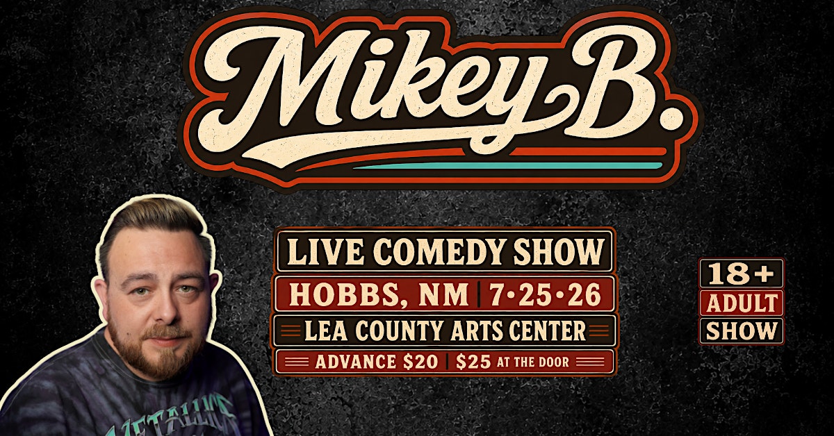 Comedy Night In Hobbs NM -7/25 at Lea County Center for the Arts – Hobbs, NM