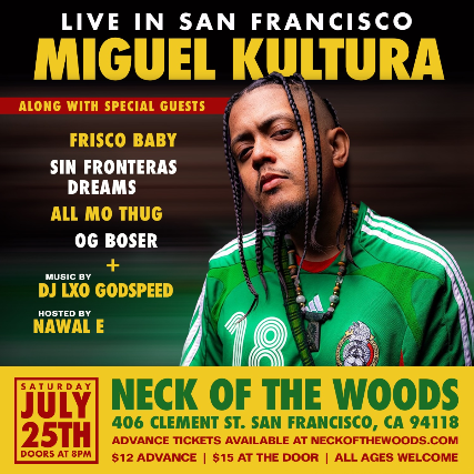 Miguel Kultura at Neck of the Woods – San Francisco, CA