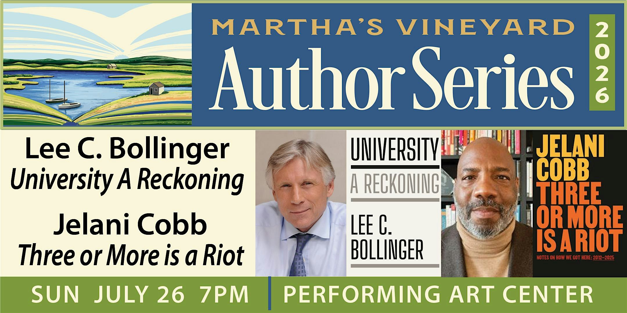 Freedom of Speech: A conversation with Lee Bollinger and Jelani Cobb at Martha’s Vineyard Performing Arts Center – Oak Bluffs, MA