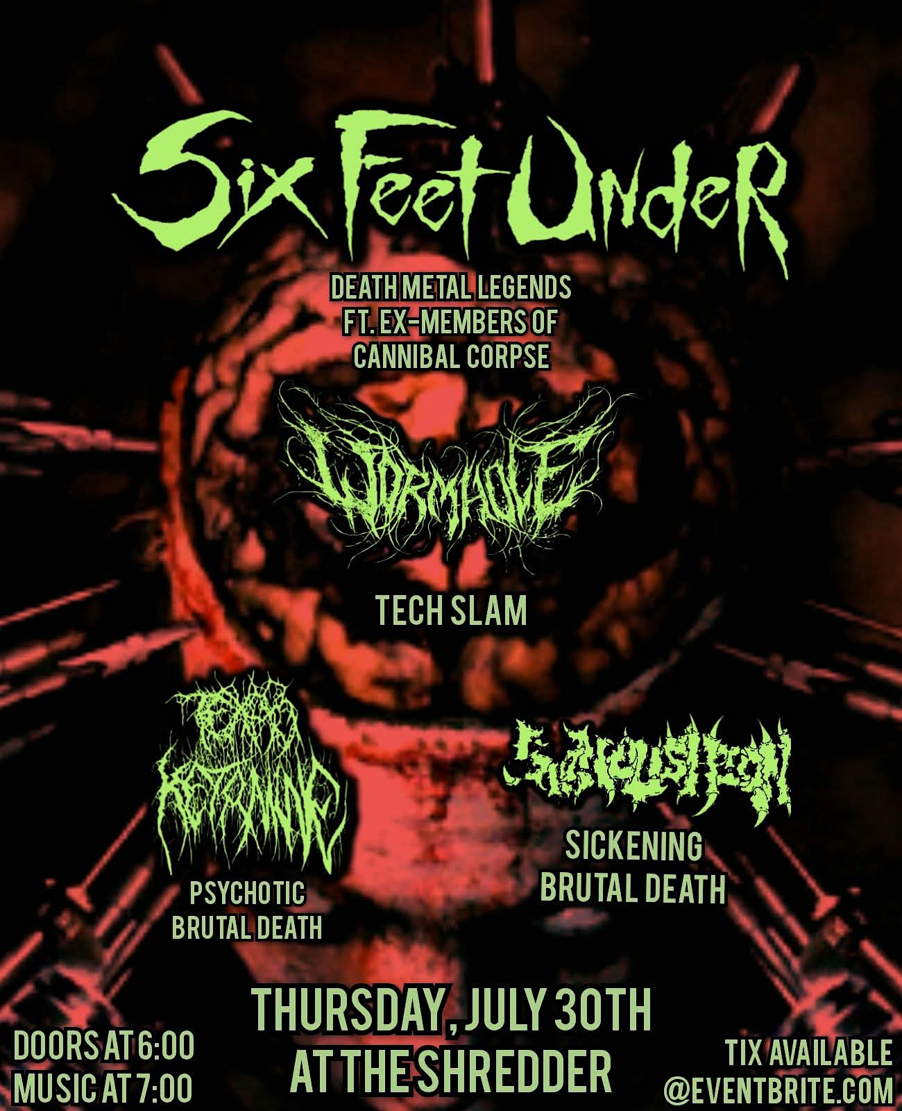 SIX FEET UNDER, WORMHOLE, TEXAS KETAMINE, SKIN CUSHION at The Shredder – Boise, ID