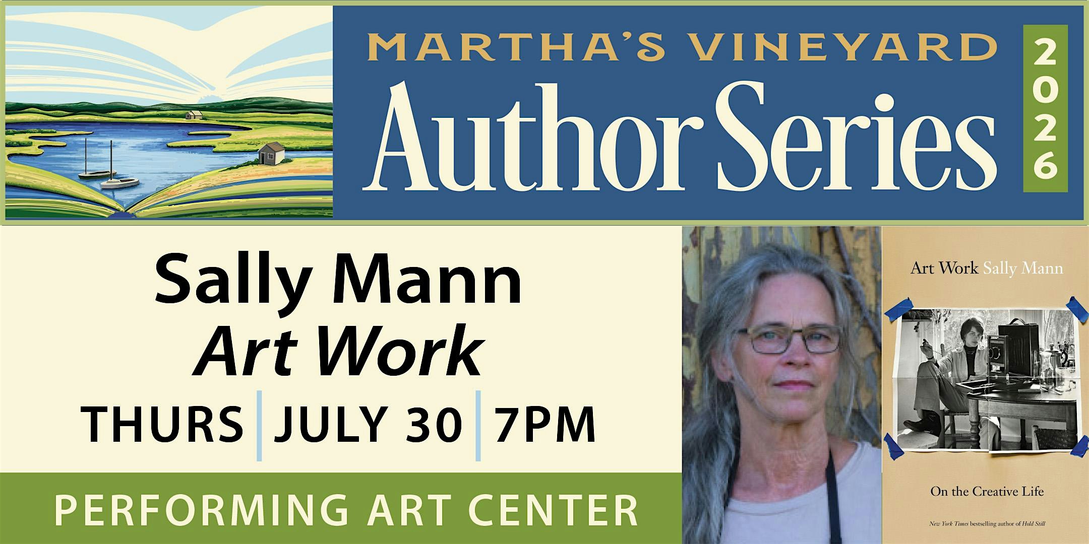 Photographer Sally Mann discusses Art Work: On the Creative Life at Martha’s Vineyard Performing Arts Center – Oak Bluffs, MA