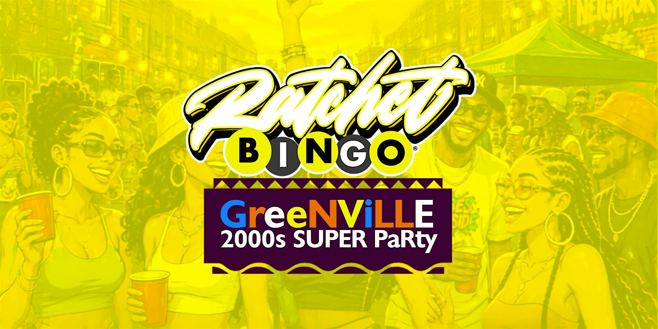 Ratchet Bingo | Greenville 2000s Super Party at Greenville Convention Center – Greenville, SC