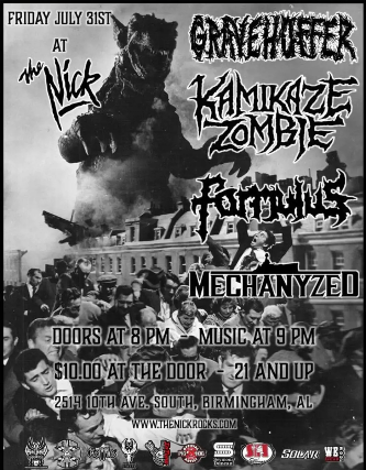Grave Huffer, Kamikaze Zombie, Formulas, Mechanyzed July 31st at The Nick at The Nick – Birmingham, AL