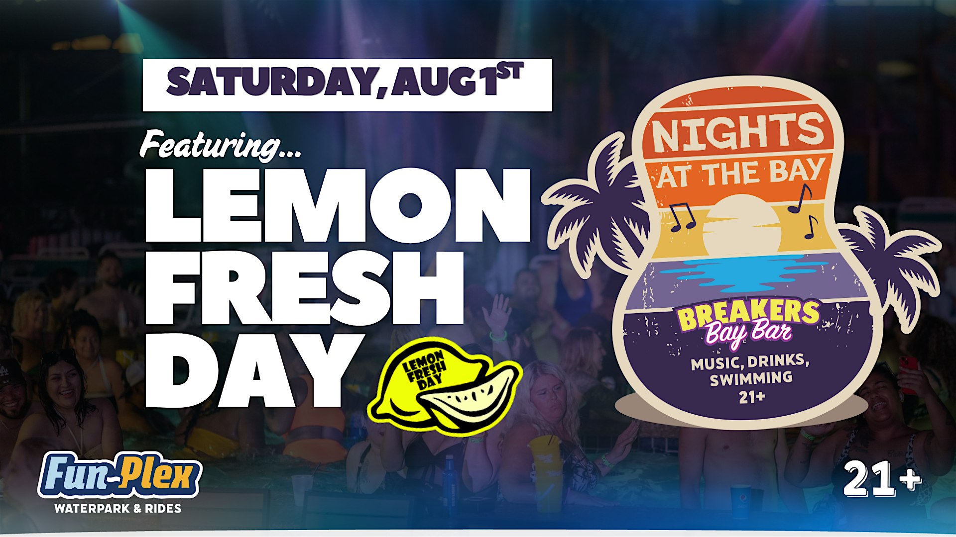 Summer Celebration with Lemon Fresh Day at Fun-Plex, Breakers Bay Bar – Omaha, NE