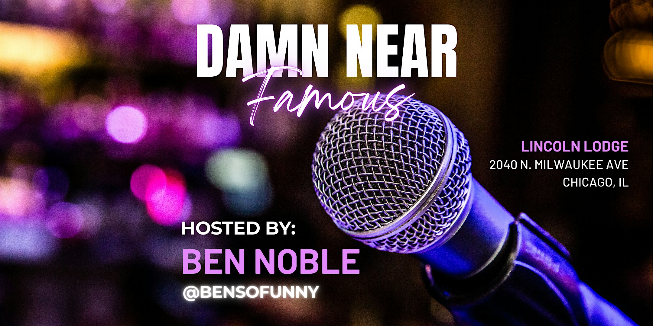 Damn Near Famous Comedy Show at The Lincoln Lodge – Chicago, IL