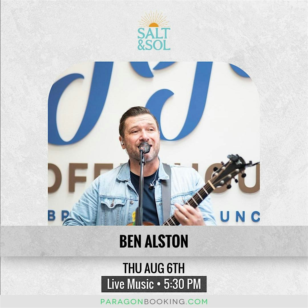 Live Music in Paradise Valley Arizona featuring Ben Alston at Salt & Sol at Hilton Scottsdale Resort & Villas at Salt & Sol at Hilton Scottsdale Resort & Villas – Scottsdale, AZ