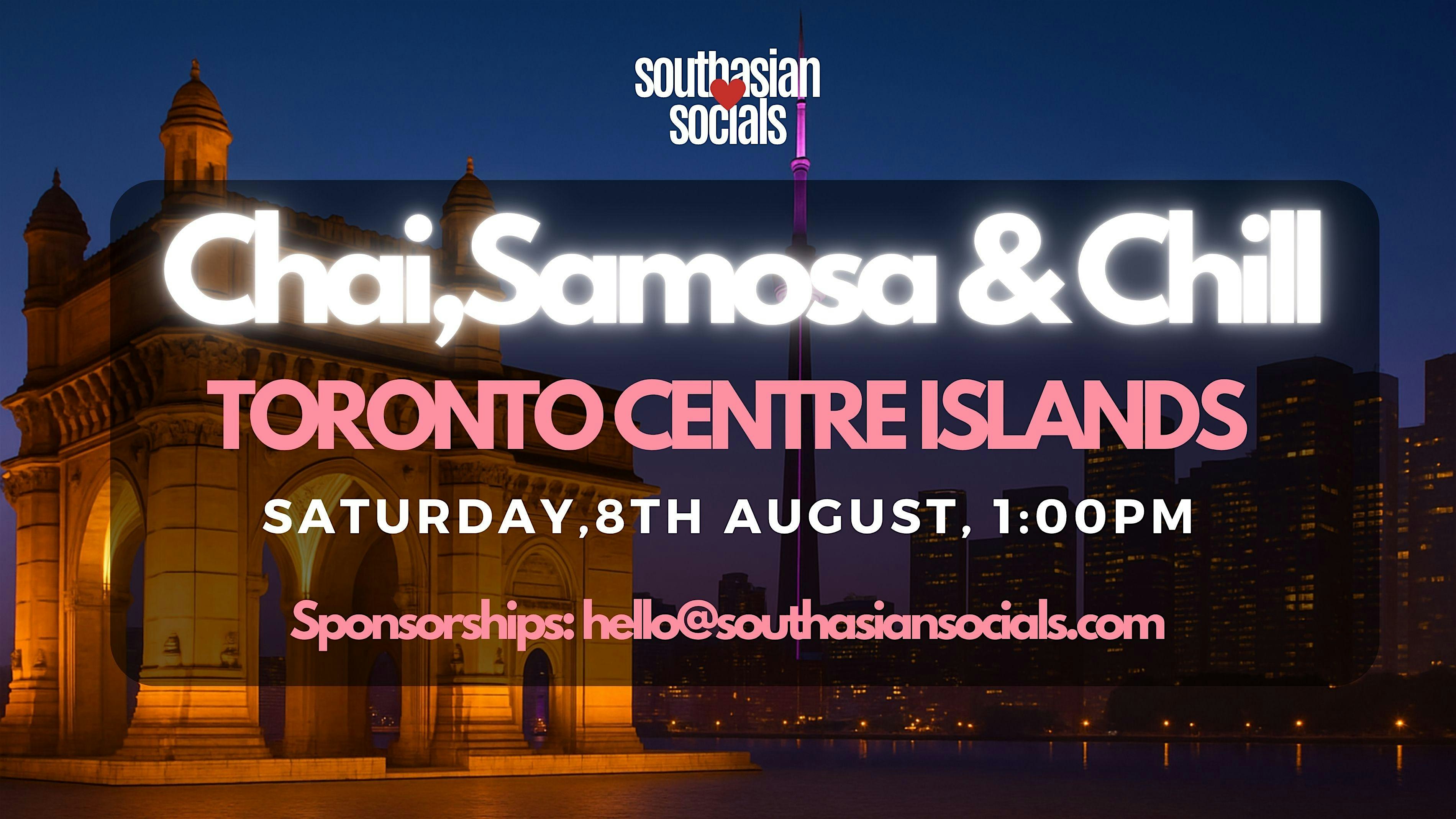 Chai, Samosa & Chill! at Centre Island Ferry – Toronto, Canada