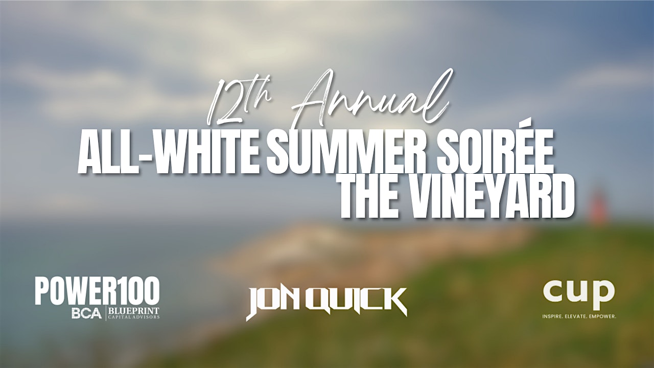 12th Annual Vineyard All White Summer Soirée at Inkwell Beach Club – Oak Bluffs, MA