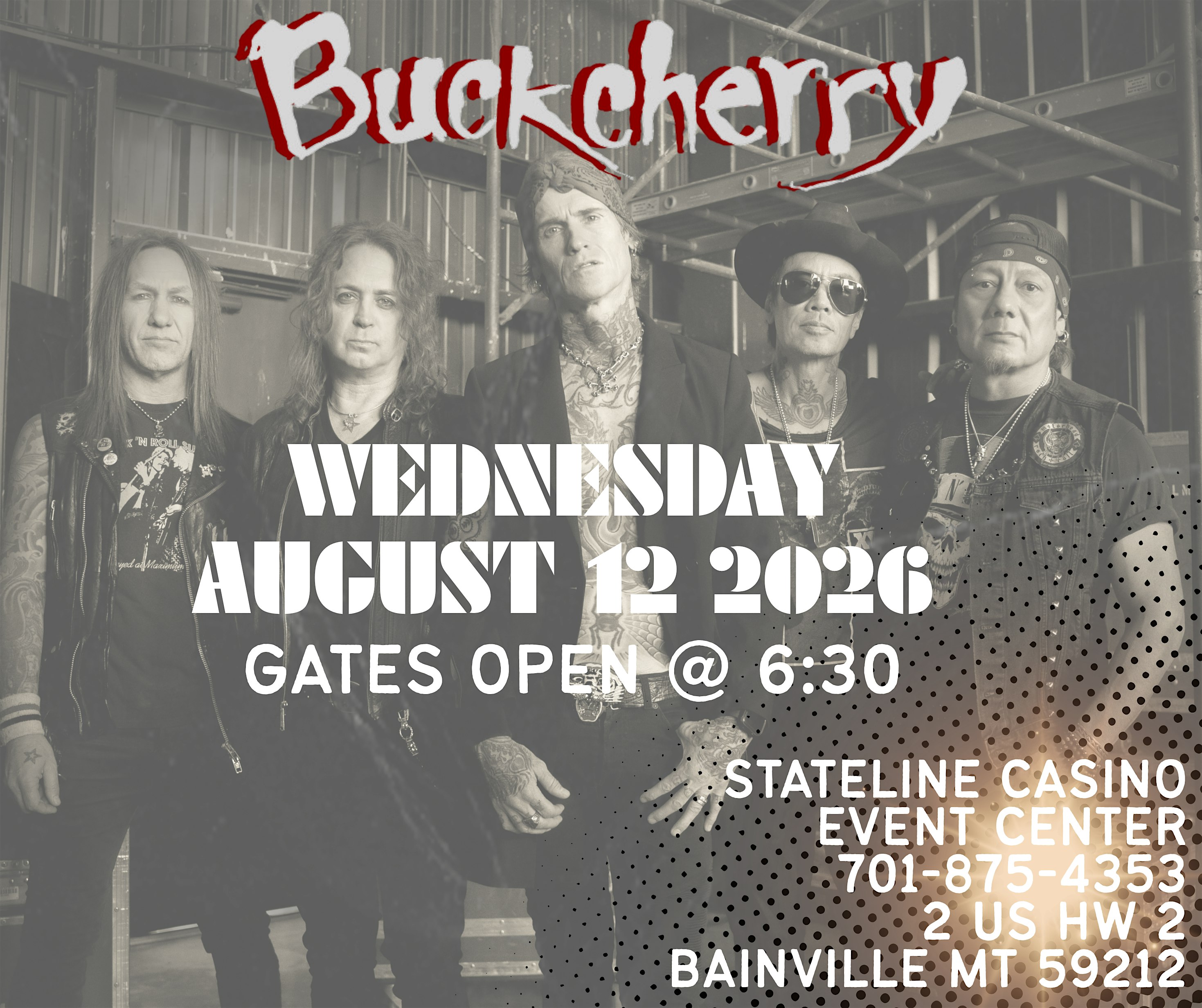 Buckcherry At The Stateline Casino! at Stateline Casino Inc. – Bainville, MT