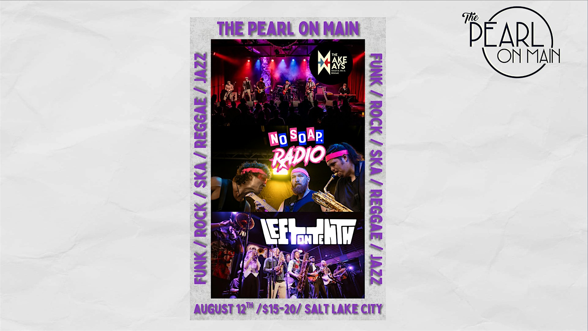 The Pearl on Main Presents: No Soap, Radio x The Makeways x Left On Tenth at The Pearl on Main – Midvale, UT