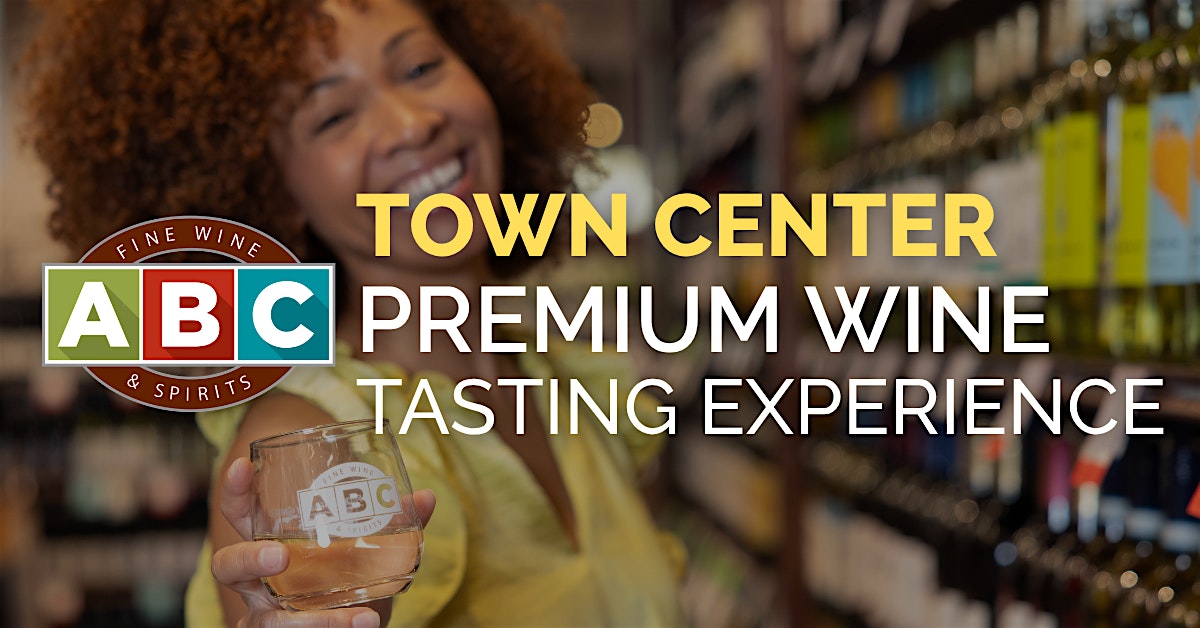 ABC Town Center/Jacksonville Premium Wine Tasting Experience at ABC Fine Wine & Spirits – Jacksonville, FL
