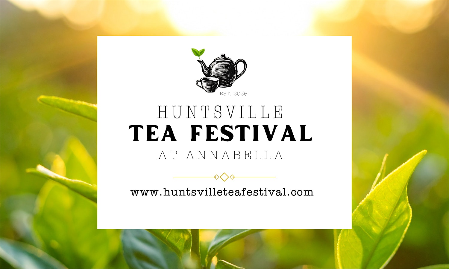Huntsville Tea Fest at Annabella At Cedar Glen – Huntsville, AL