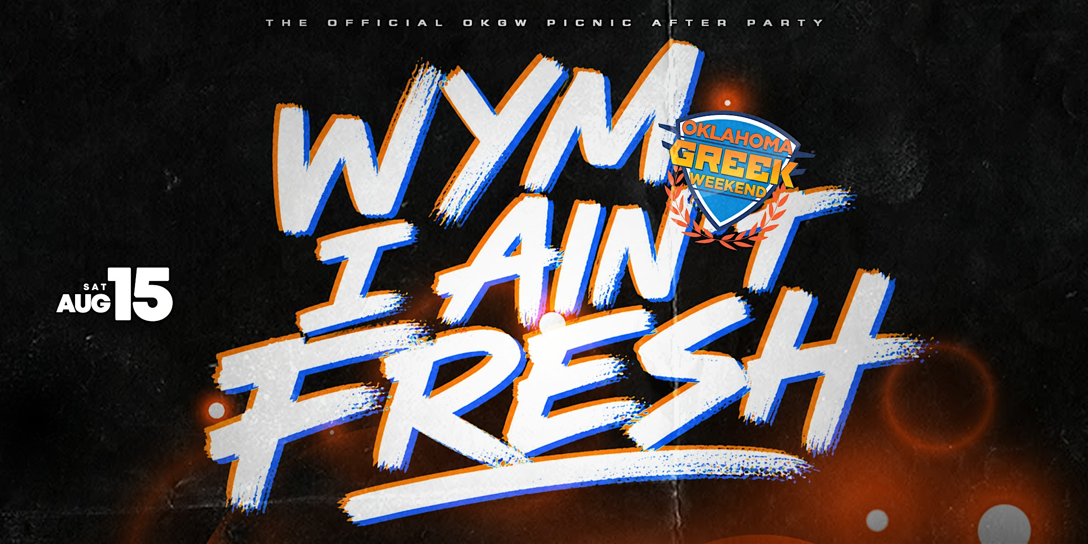 I AIN’T FRESH? OKGW PICNIC AFTER PARTY at 202 Sammy Davis Jr Dr – Coyle, OK
