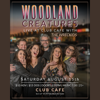 Woodland Creatures at Club Cafe – Pittsburgh, PA