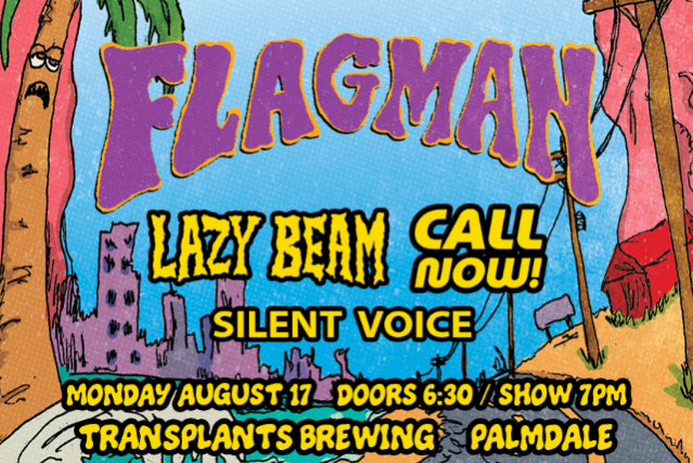 FREE SHOW: FLAGMAN / LAZY BEAM / CALL NOW! / SILENT VOICE at Transplants Brewing Company – Palmdale, CA