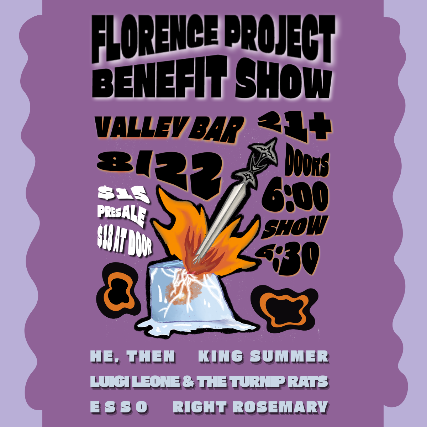 FLORENCE PROJECT BENEFIT SHOW WITH KING SUMMER / ESSO / RIGHT ROSEMARY / LUIGI LEONE / HE, THEN at Valley Bar – Phoenix, AZ