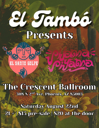 PIJAMA PIYAMA WITH EL SANTO GOLPE AND EL TAMBO at Crescent Ballroom – Phoenix, AZ