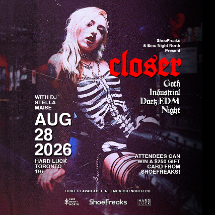 CLOSER: Goth x Industrial x Dark EDM Night at Hard Luck Toronto on Aug 28 2026 at Hard Luck Bar – Toronto, Canada