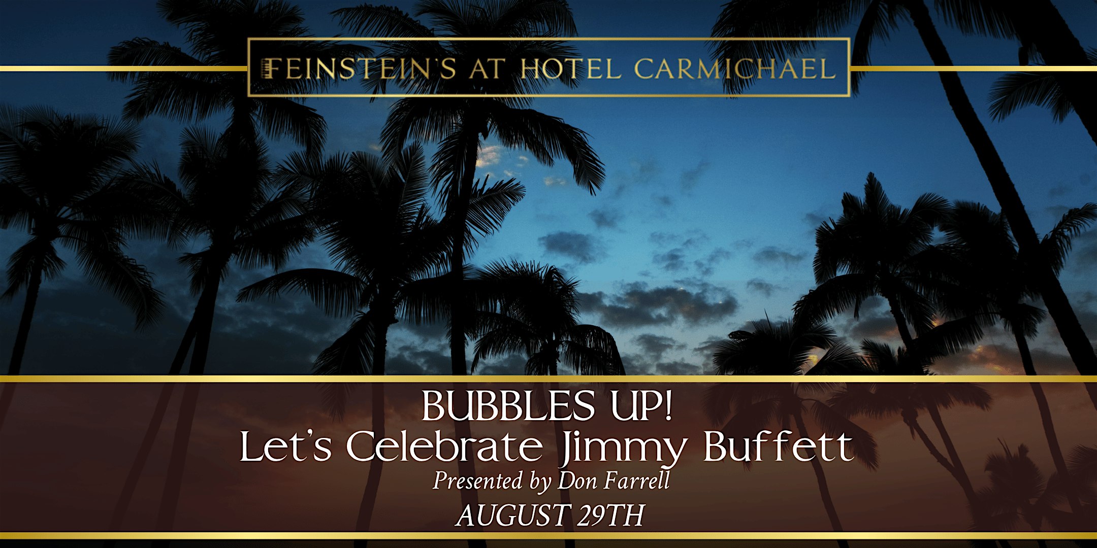BUBBLES UP! Let’s Celebrate Jimmy Buffett at Feinstein’s at Hotel Carmichael – Carmel, IN