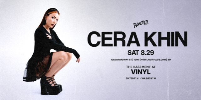 Cera Khin at The Basement at Club Vinyl – Denver, CO