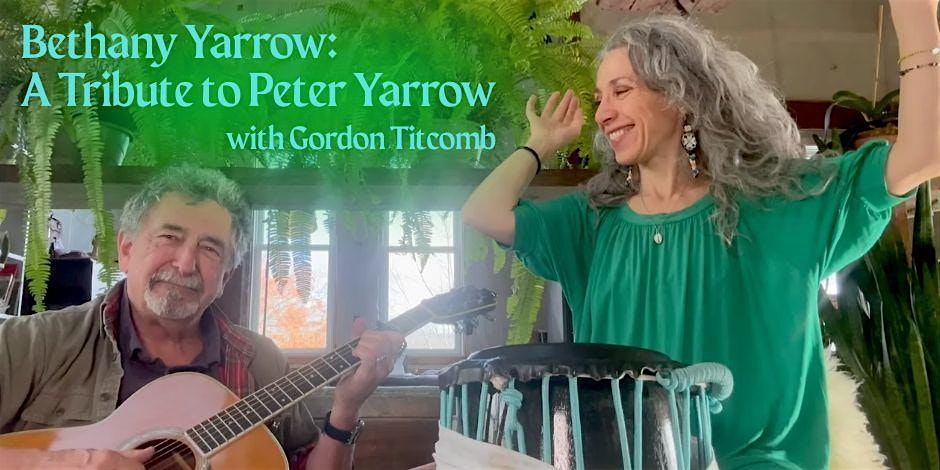 Bethany Yarrow: A Tribute to Peter Yarrow, with Gordon Titcomb at Caffe Lena – Saratoga Springs, NY