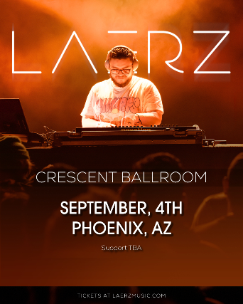 LAERZ at Crescent Ballroom – Phoenix, AZ