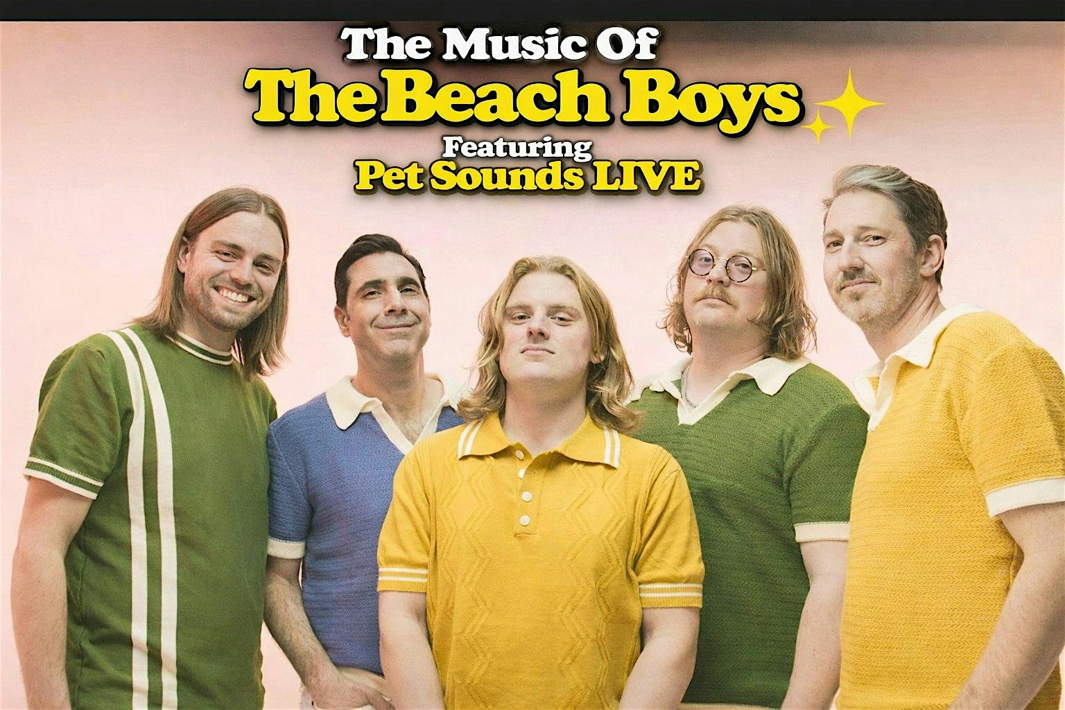 The Music of the Beach Boys featuring Pet Sounds LIVE! at The Collective – Encore – Columbia, MD