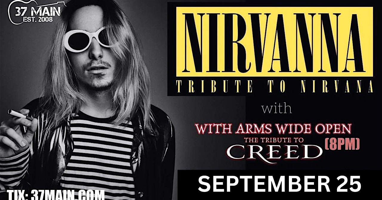 Nirvana & Creed Live Near Atlanta – Nirvanna & With Arms Wide Open at 37 Main Buford – Buford, GA