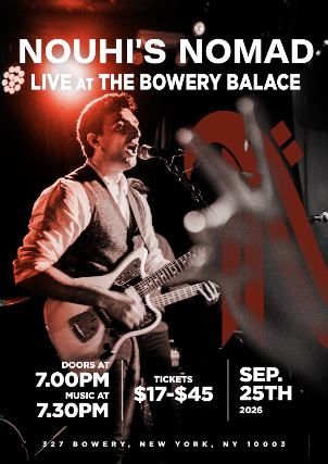 Nouhi’s Nomad at Bowery Palace – New York, NY