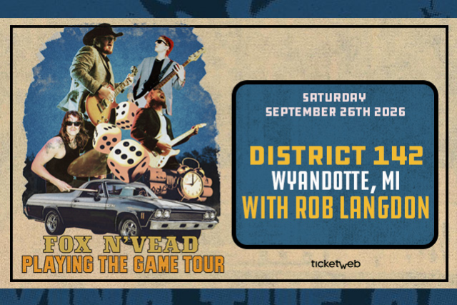 FOX N’ VEAD wsg Rob Langdon at District 142 – Wyandotte, MI