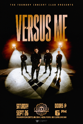 Versus Me at The Foundry – Cleveland, OH