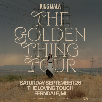 KiNG MALA at The Loving Touch – Ferndale, MI