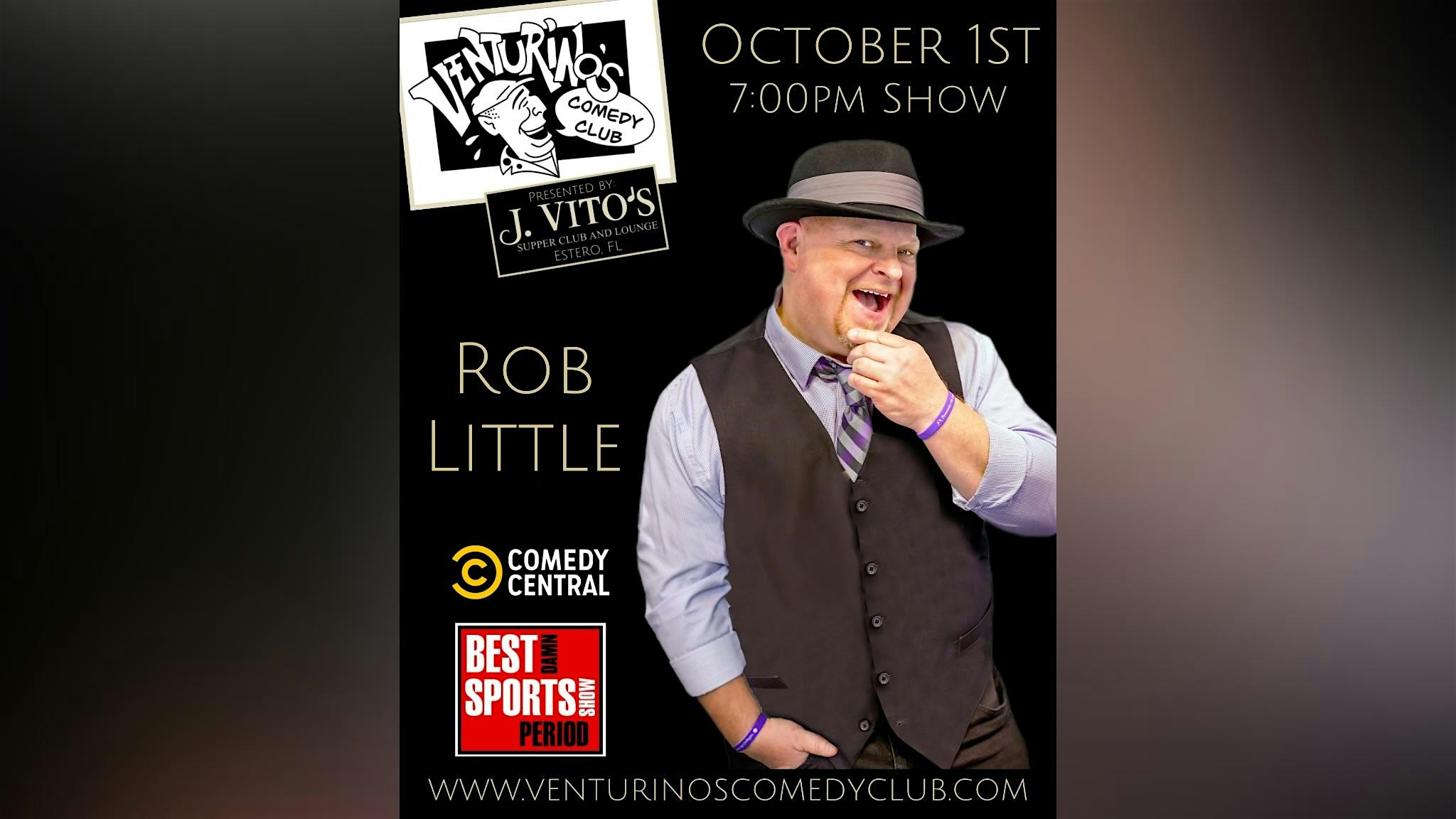 Rob Little at Venturino’s Comedy Club! at J. Vito’s Supper Club and Lounge – Estero, FL