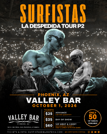 SURFISTAS DEL SISTEMA – LA DESPEDIDA TOUR P2 at Valley Bar – Phoenix, AZ