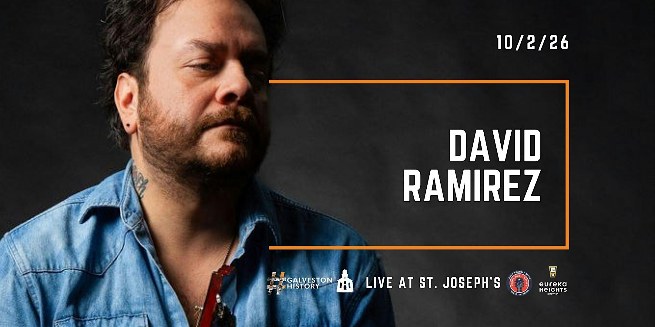 David Ramirez Live at the 1859 St. Joseph’s Church at 1859 St. Joseph’s Church – Galveston, TX