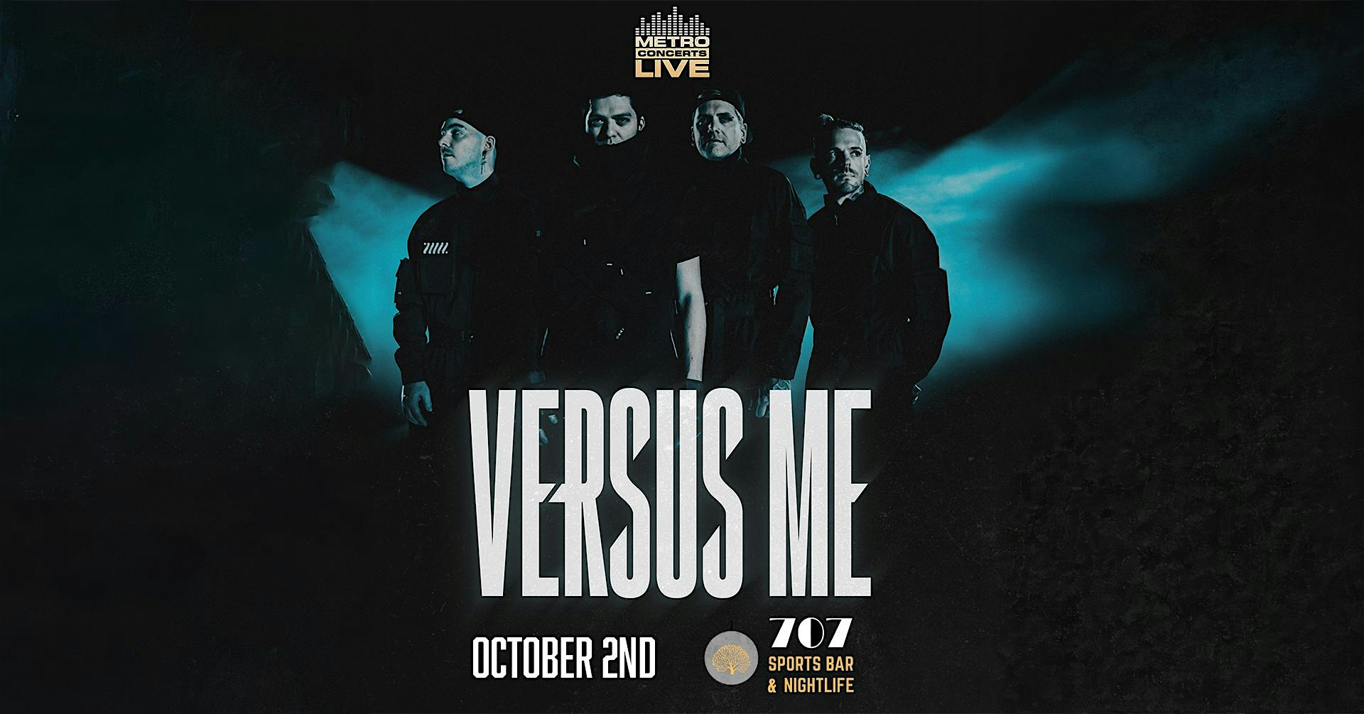 Versus Me at 707 Nightlife -The Park – Rapid City, SD
