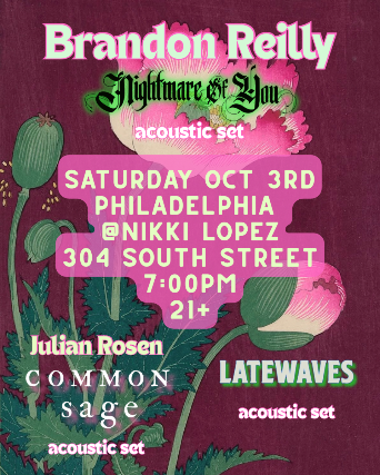Brandon Reilly , Latewaves , Julian Rosen at Nikki Lopez Philly – Philadelphia, PA
