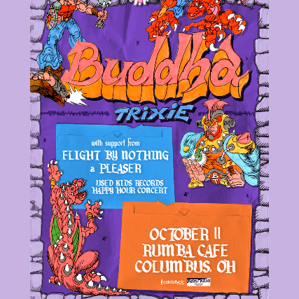 Buddha Trixie w/ Flight by Nothing & Pleaser at Rumba Cafe – Columbus, OH
