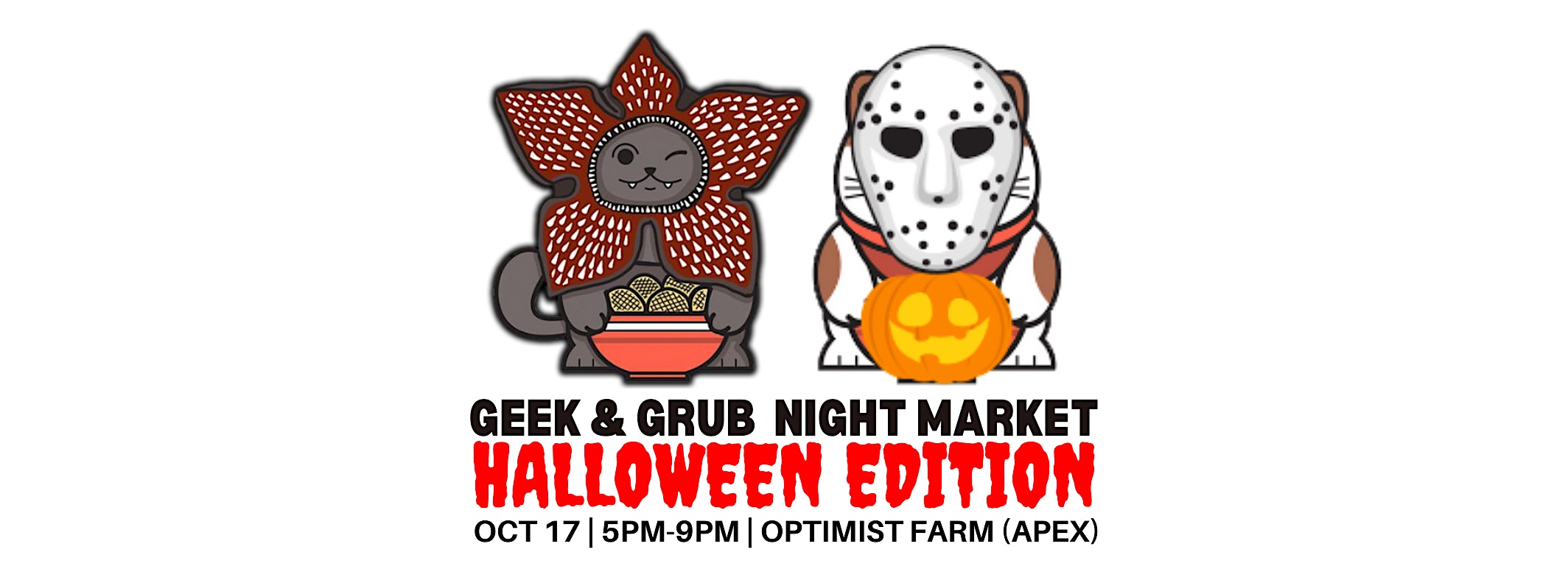Apex Geek and Grub Market (Halloween Edition) at 2930 Optimist Farm Rd – Apex, NC