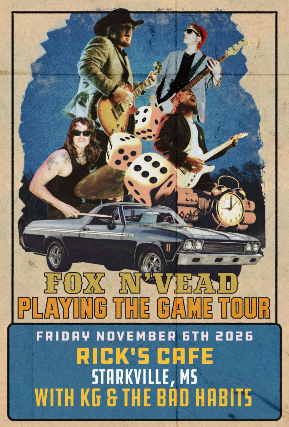 Fox N’ Vead, KG & The Bad Habits at Rick’s Cafe – Starkville, MS