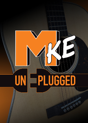 MKE Unplugged at Shank Hall – Milwaukee, WI