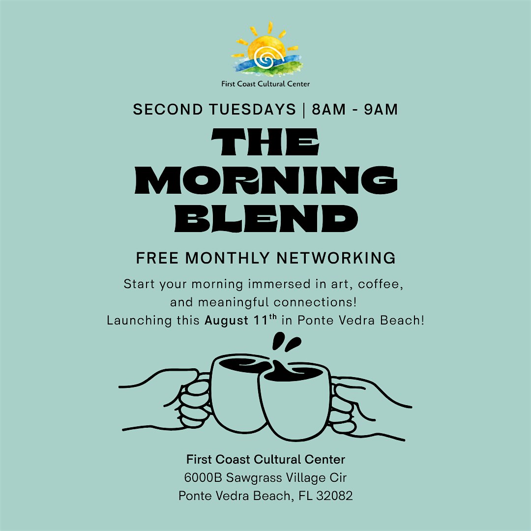 The Morning Blend at First Coast Cultural Center – Ponte Vedra Beach, FL
